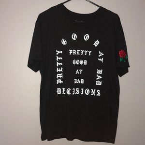 “good at making bad decisions” shirt